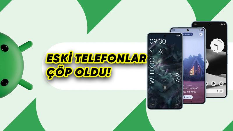 Android’in Minimum Sistem Gereksinimleri Yükseltildi: Bu Özelliklere Sahip Olmayan Telefonlar Güncelleme Alamayacak!