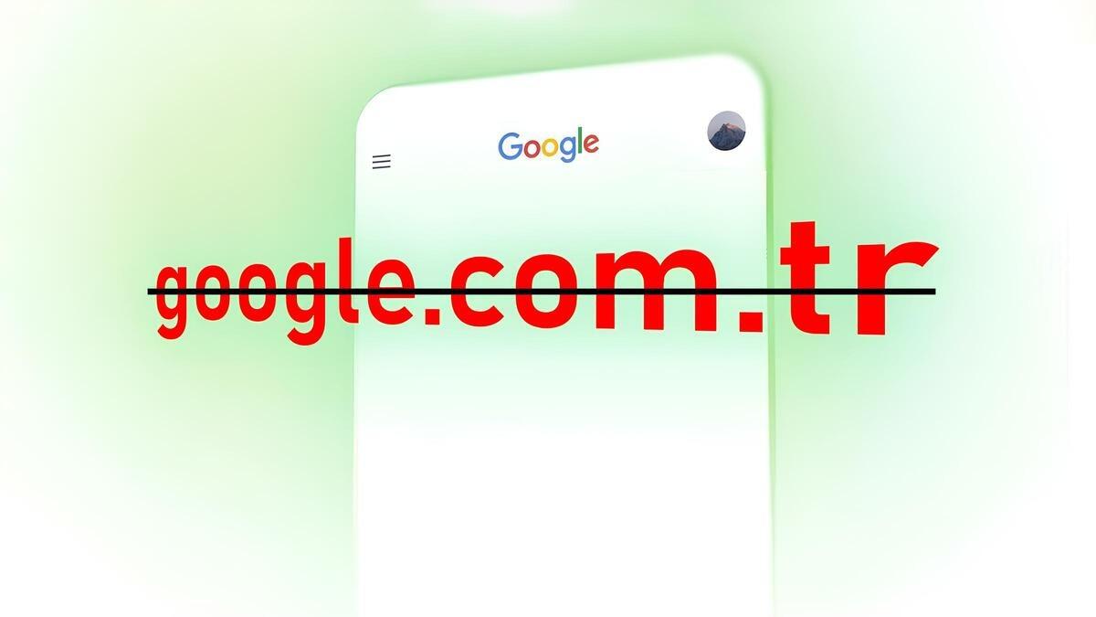 Google’ın Alan Adı Değişiyor: "google.com.tr" Tarih Olacak!