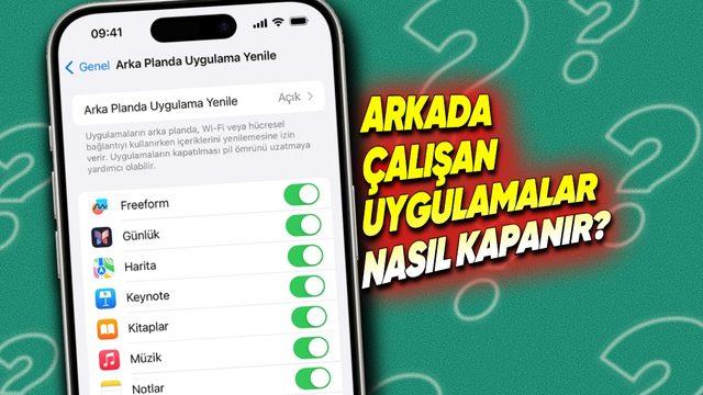 Uygulamalar Neden Kapanmak Yerine Arka Planda Çalışmaya Devam Eder? Tamamen Nasıl Kapatabiliriz?