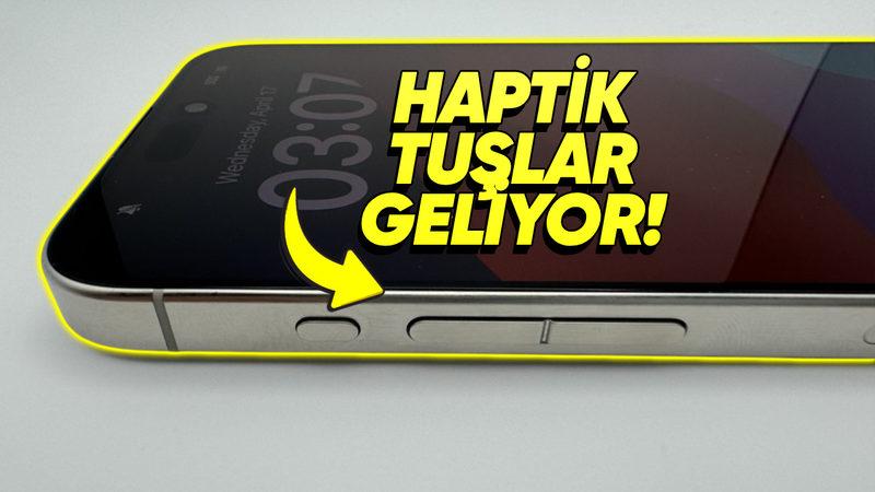 Apple, Haptik Tuşlara Sahip iPhone Üzerinde Çalışıyor: Peki Nedir Bu ’Haptik Tuşlar’?