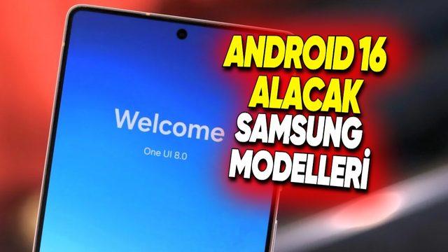 One UI 8 (Android 16) Güncellemesi Alacak Tüm Samsung Telefonlar