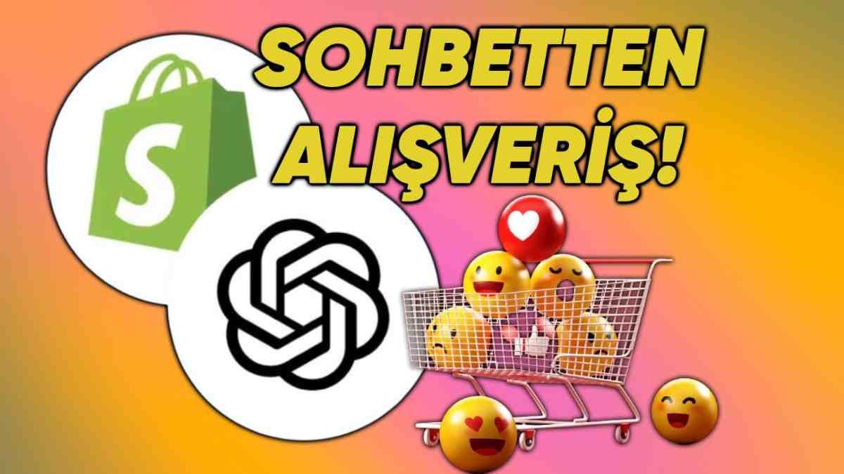 ChatGPT’ye Alışveriş Özelliği Geliyor: Sohbet Ederken Ürün Satın Alınabilecek