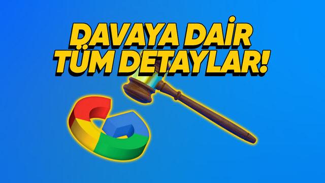 İnternet Tarihinin En Büyük Davası: Google’a "Arama Motoru Tekeli" Kapsamındaki Tüm Suçlamalar ve Google’ın Savunması