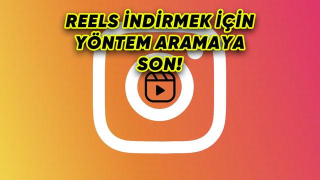 Instagram Reels’e Video İndirme Özelliği Geliyor