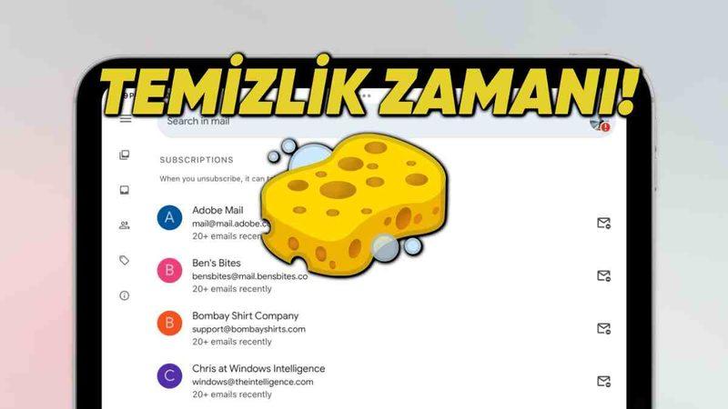 Gmail’e Bomba Gibi Özellik Geliyor: Yağmur Gibi Yağan Kampanya E-Postalarından Kolayca Kurtulabilirsiniz