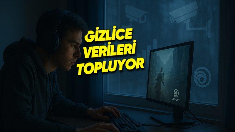 Ubisoft’un Siz Oyun Oynarken Yasa Dışı Şekilde Gizli Gizli Verilerinizi Topladığı İddia Edildi
