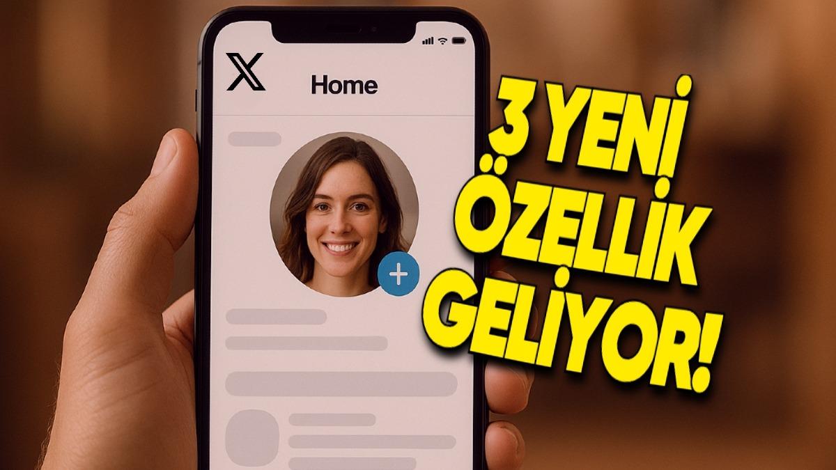 X’e Gelecek 3 Yeni Özellik Ortaya Çıktı! Hepsi Çok İşinize Yarayacak
