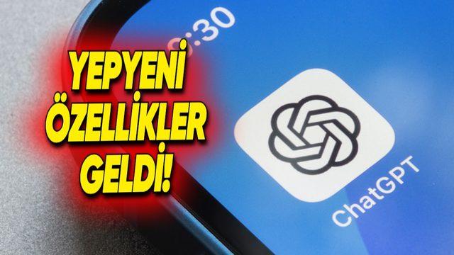 ChatGPT’ye Birbirinden Kullanışlı 4 Yeni Özellik Geldi