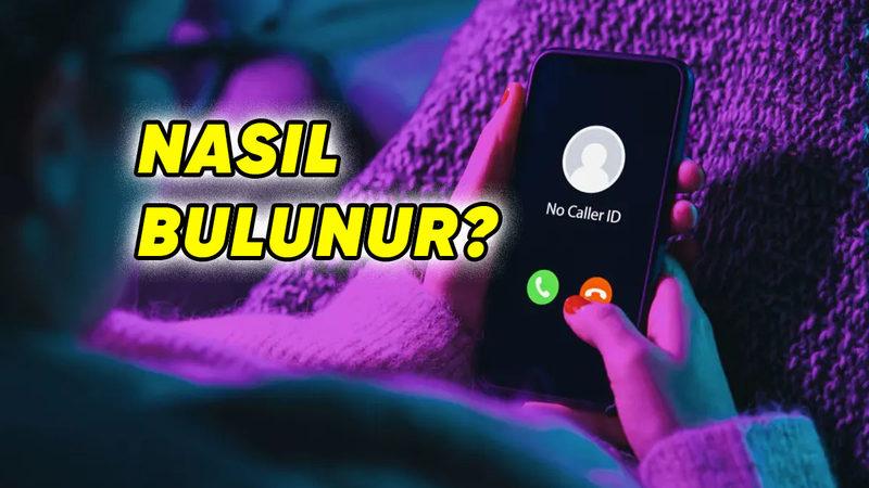 Özel, Gizli Numara Nasıl Bulunur? Gerçekten Tespit Etmek Mümkün mü?