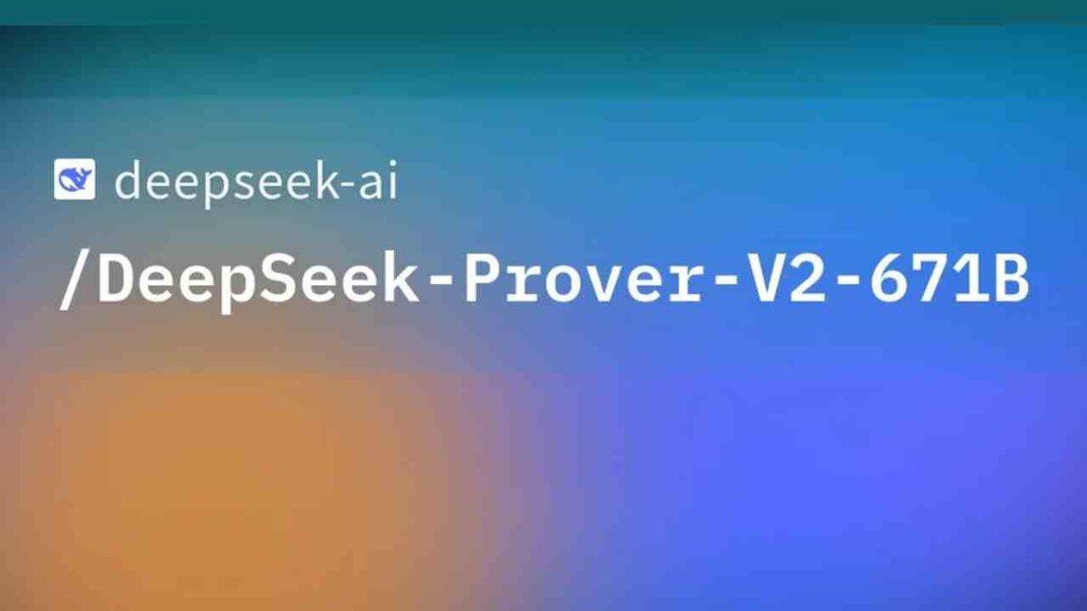 DeepSeek, En Zor Matematik Problemlerini Bile Çözebilen Yapay Zeka Modeli Prover V2’yi Yayımladı
