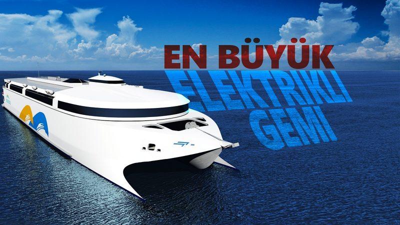 Dünyanın En Büyük Elektrikli Gemisi Suya İndirildi (Acilen Türkiye’ye Gelmeli)