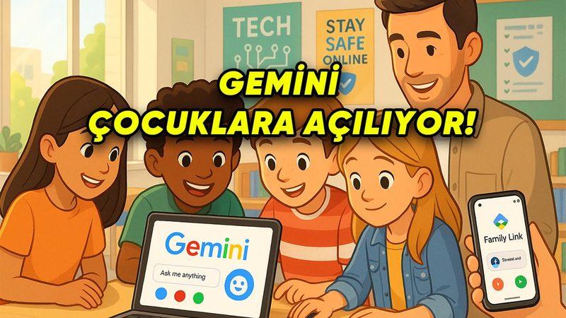 Google, Çocukları Yapay Zekâ ile Tanıştıracak: Gemini, 13 Yaşından Küçük Çocukların Erişimine Açılıyor!
