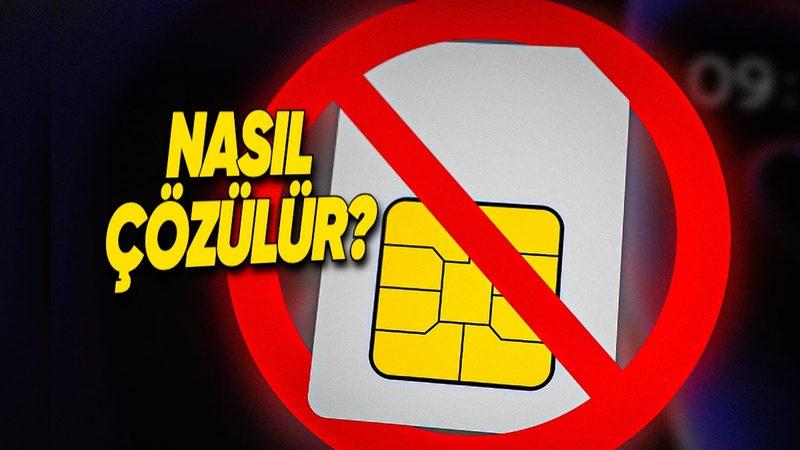 Telefonlarda Sinir Bozucu "SIM Kart Okumuyor", "SIM Kart Yok" Hatalarının Nedenleri ve Çözümlerini Anlattık