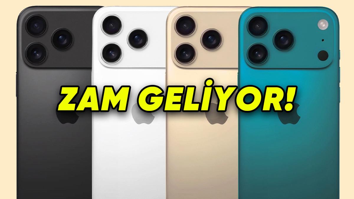Korktuğumuz Başımıza Geliyor: Apple, iPhone 17’ye Zam Yapmayı Planlıyor