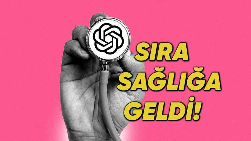 OpenaI, Yapay Zekâyı Sağlık Sistemine Entegre Edecek HealthBench’i Duyurdu (Katkıda Bulunanlar Arasında Bir Türk Hekim de Var!)