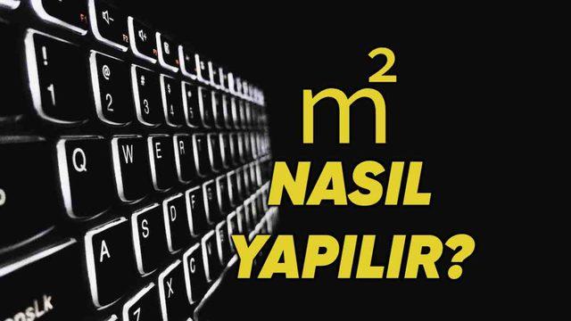 Klavyede Metrekare İşareti Nasıl Yapılır?