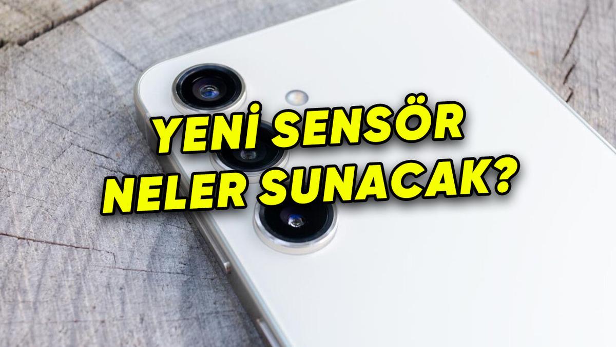 Samsung Galaxy S26’nın Kamerasına Dair Yeni Bilgiler Geldi: Tamamen Yeni Bir Sensör Olacak!
