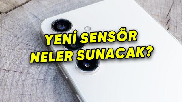 Samsung Galaxy S26’nın Kamerasına Dair Yeni Bilgiler Geldi: Tamamen Yeni Bir Sensör Olacak!