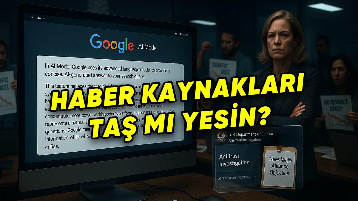 Google’ın İnternet Kullanımını Değiştirecek "AI Mode"u Haber Kaynaklarını Çileden Çıkardı: Google’dan Şaka Gibi Çözüm Önerileri