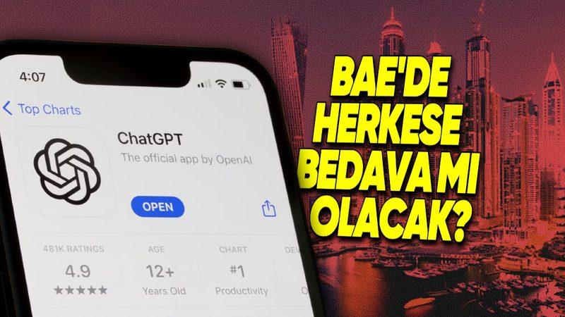 Birleşik Arap Emirlikleri’nin Ülkedeki Herkese Bedava ChatGPT Plus Aboneliği Vereceği İddia Edildi! Peki Doğru mu?