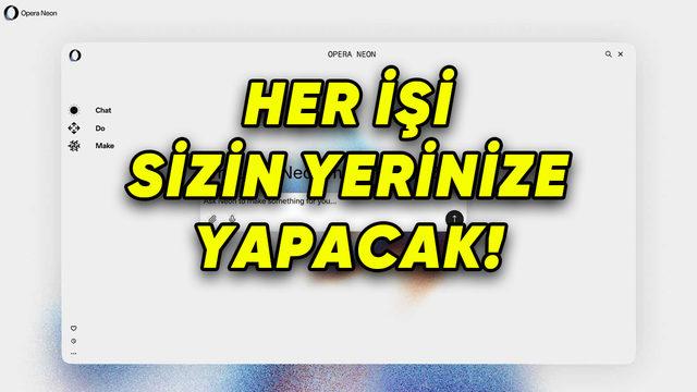 Opera, Tam Otonom İnternet Tarayıcısı Neon’u Duyurdu: İşte Google Chrome’u Unutturacak Özellikleri!