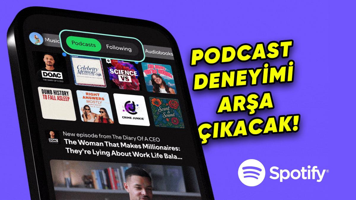 Spotify, Herkesi Podcast Dinleyicisi Hâline Getirecek Yepyeni Özelliklerini Duyurdu