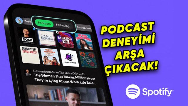 Spotify, Herkesi Podcast Dinleyicisi Hâline Getirecek Yepyeni Özelliklerini Duyurdu