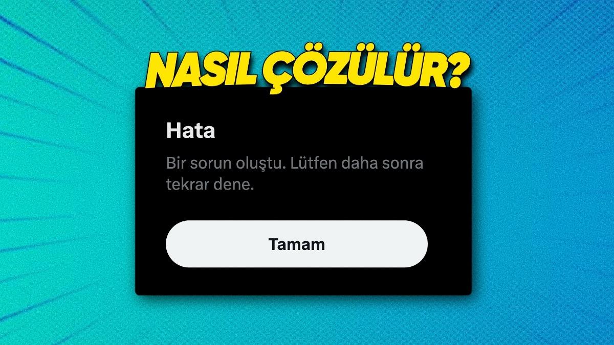 Kullanıcıların Canını Çok Sıkan "X’e Giriş Yapamıyorum" Sorunu Nasıl Çözülür?