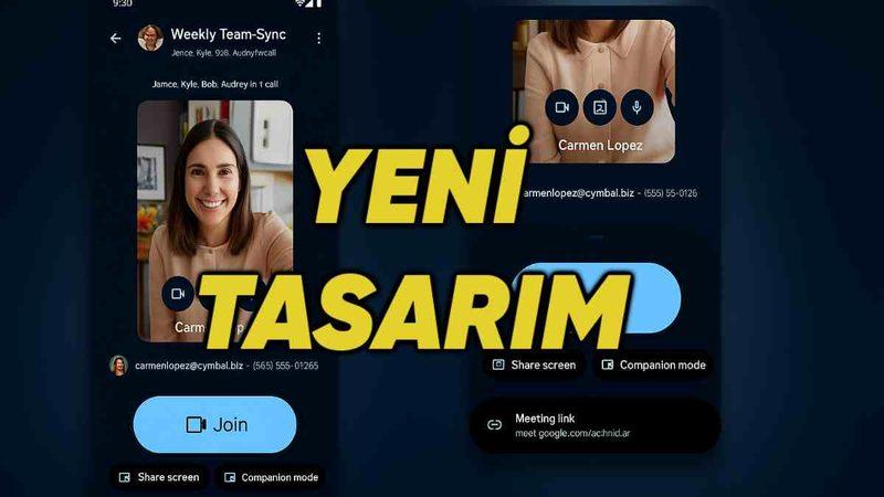 Google Meet Baştan Aşağı Yenileniyor: İşte Tam da Böyle Görünecek!
