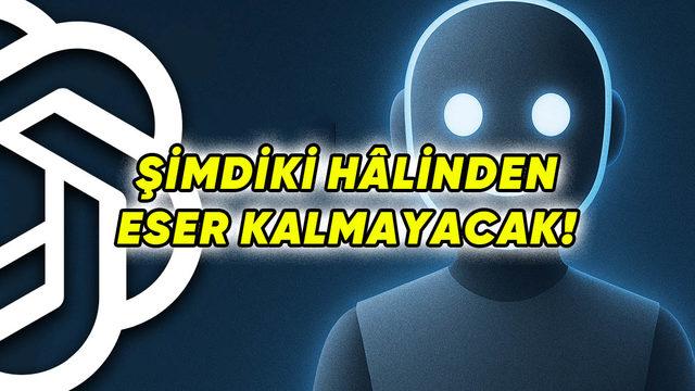 OpenAI’ın ChatGPT Hakkında Asıl Planı Ortaya Çıktı: Süper Asistana Dönüştürecek!