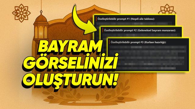 ChatGPT ile Bayram Kutlama Görseli Oluşturma (Adım Adım Kendi Bayram Görselinizi Nasıl Oluşturacağınızı Anlattık)
