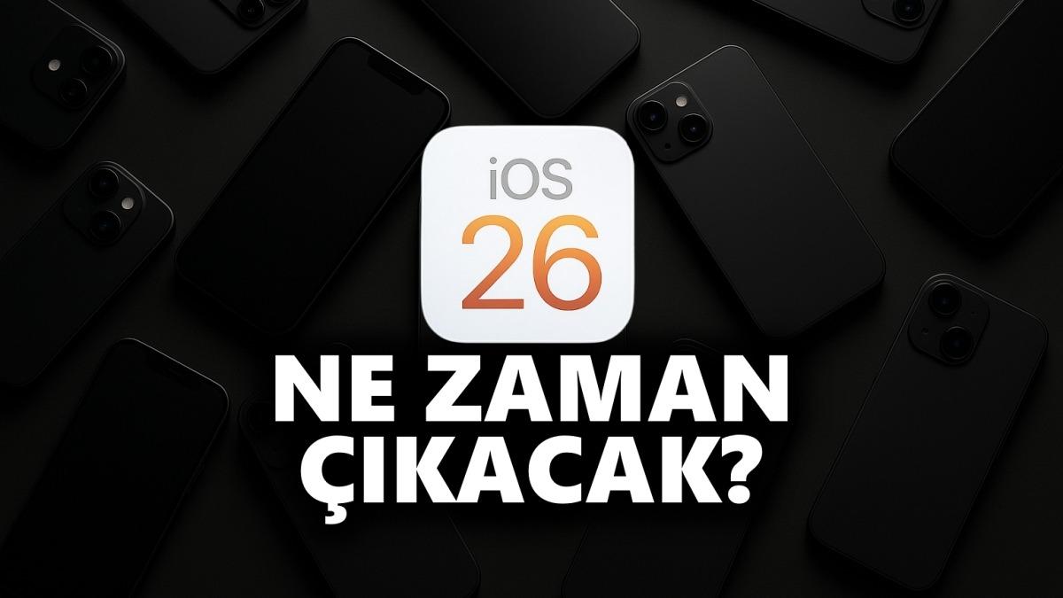 iOS 26 Ne Zaman Kullanıma Sunulacak?