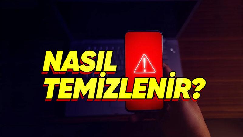 "Telefonum Yavaşladı" Diyorsan İşine Yarayabilir: Telefonda Virüs Nasıl Temizlenir?