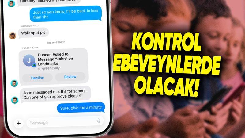 iPhone Ebeveyn Denetimleri Güncellendi: Artık Çocuklar, Ailelerinden İzin Almadan Yeni Bir Numaraya Mesaj Atamayacak!