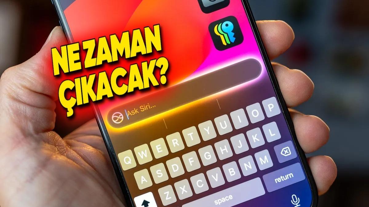 Apple’ın Yapay Zekâlı Siri’yi Ne Zaman Kullanıma Sunacağı Ortaya Çıktı