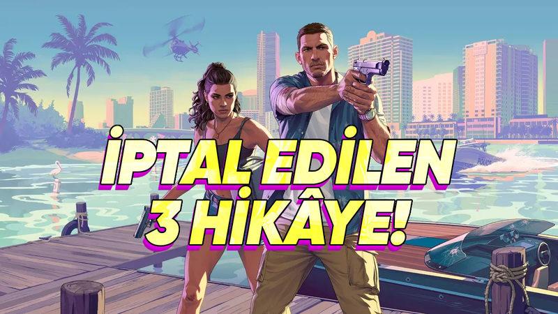 GTA 6’nın İptal Edilen 3 Farklı Hikâyesi Ortaya Çıktı (Sizce Hangisi Daha İyi Olurdu?)