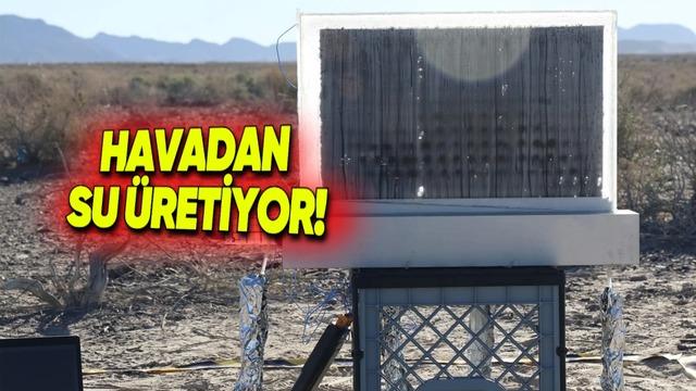 Elektrik ve Filtre Olmadan En Kurak Yerlerde Bile Havadan İçme Suyu Üretebilen Cihaz Geliştirildi