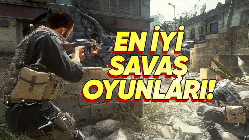 Oynarken Kendinizi Âdeta Cephede Hissedeceğiniz En İyi Savaş Oyunları