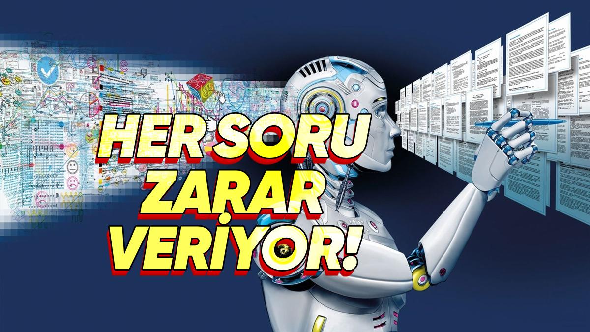 Yapay Zekâya Sorulan Her Sorunun Doğaya Zarar Verdiği Ortaya Çıktı (Şaka Gibi Gelebilir Ama Değil)