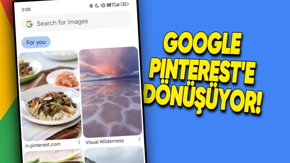 Google Uygulamasına Pinterest Benzeri "Görseller" Bölümü Geliyor! Size Özel Hazırlanacak