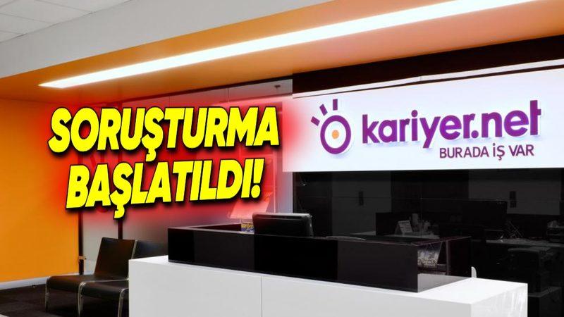 Kariyer.net Hakkında Soruşturma Başlatıldı: İşte Nedeni