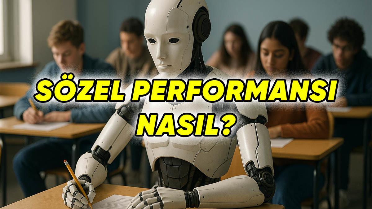 Yapay Değil "Sözel Zekâ" Çıktı: İşte ChatGPT’nin AYT 2025 Türkçe ve Sosyal Bilimler Sonuçları