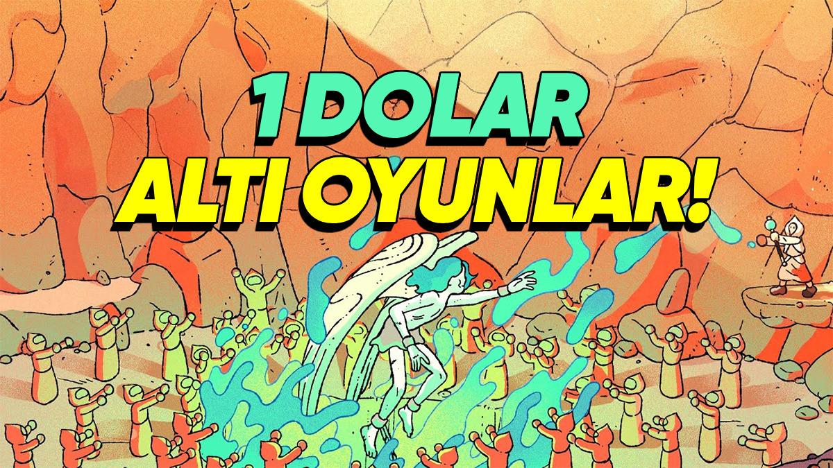Steam Yaz İndirimleri’nde 1 Dolara (39 TL) Alabileceğiniz En İyi Oyunlar