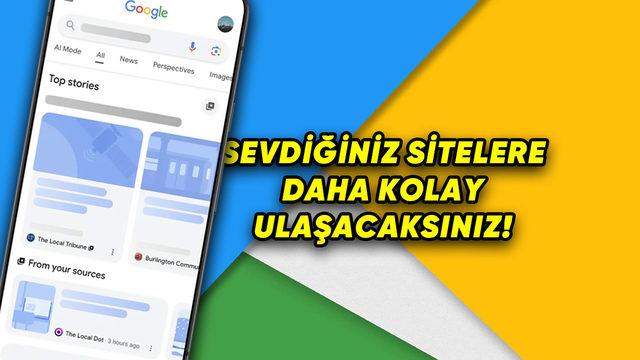 Google Arama’ya Efsane Bir Kişiselleştirme Özelliği Geliyor: Takip Ettiğiniz Web Sitelerin Sonuçları Üstte Gösterilecek