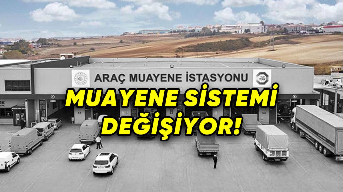 Araç Muayene İstasyonlarının Yeni İsmi Belli Oldu: Muayene İşlemlerinde Köklü Değişimler Olacak!