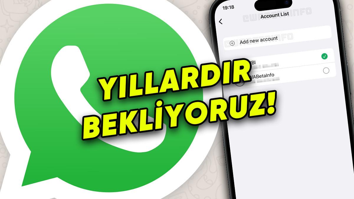 WhatsApp’a Yıllardır Beklenen Özellik Nihayet Geliyor