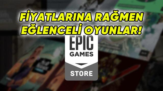 Epic Games Yaz İndirimlerinde Bir Paket Çikolata Parasına Alınabilecek Oyunlar