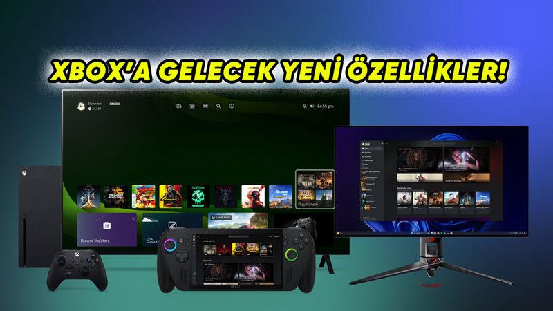 Xbox’a Gelecek Yeni Özellikler Açıklandı: Xbox’ta Yüklü Olan Oyunları PC’de Oynayabileceksiniz