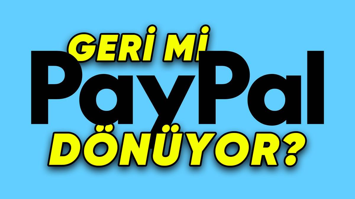 PayPal World Duyuruldu: PayPal, Türkiye’ye Yeniden Dönebilir!