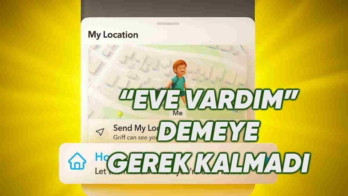 Snapchat’ten "Varınca Ara" Sözünü Tarihe Karıştıracak Özellik: Eve Gittiğinizde Sevdiklerinize Bildirim Gönderecek